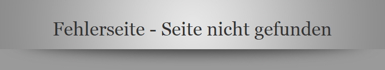 Fehlerseite - Seite nicht gefunden
